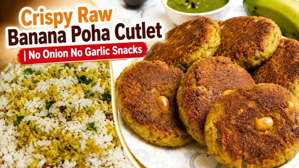 Raw banana poha cutlet recipe